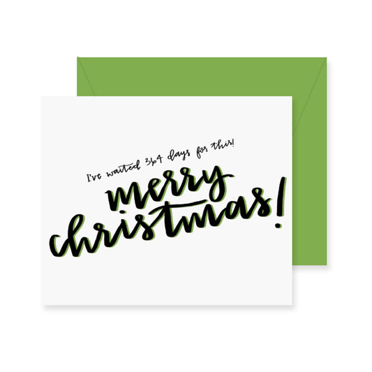 364 Days Christmas Greeting Card