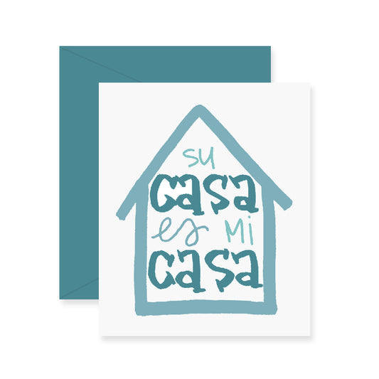 Su Casa Es Mi Casa Greeting Card