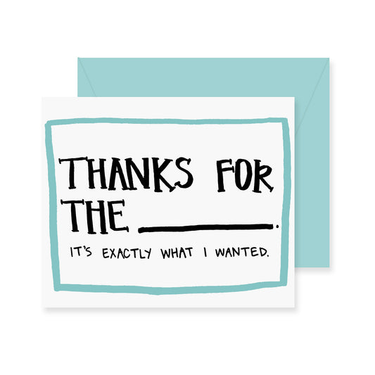 Thanks For The Blank Greeting Card