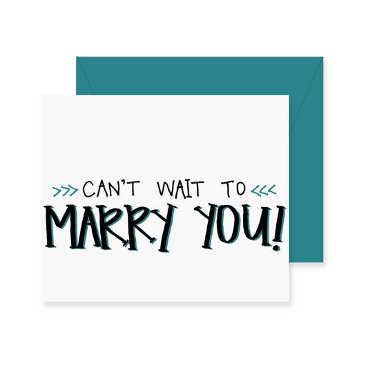 Can't Wait to Marry You Greeting Card