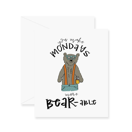 Bearable Mondays Greeting Card