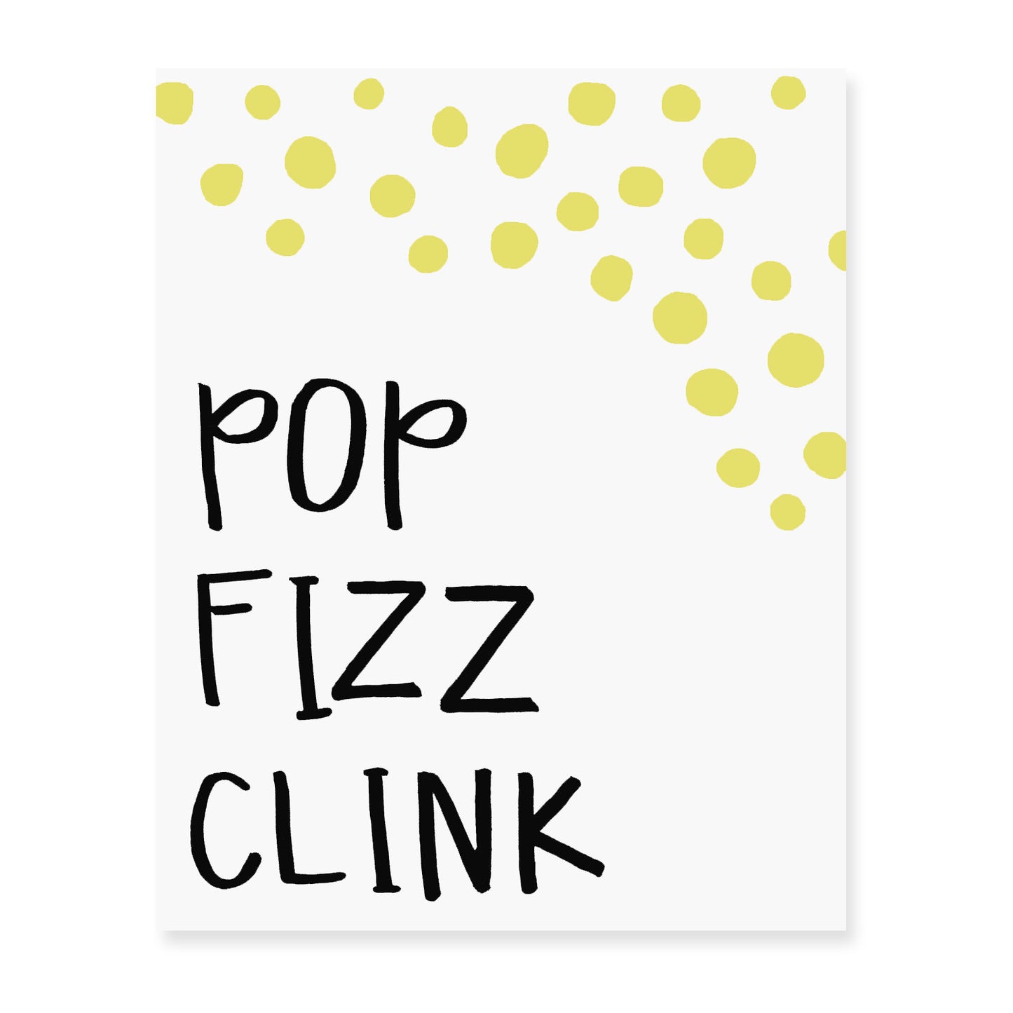 Pop Fizz Clink Art Print