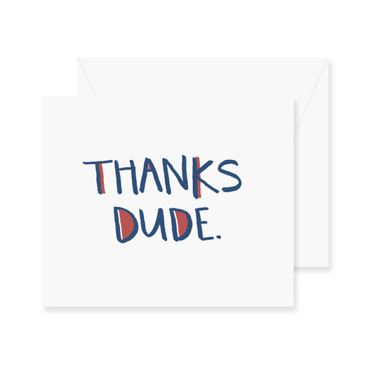 Thanks Dude Greeting Card