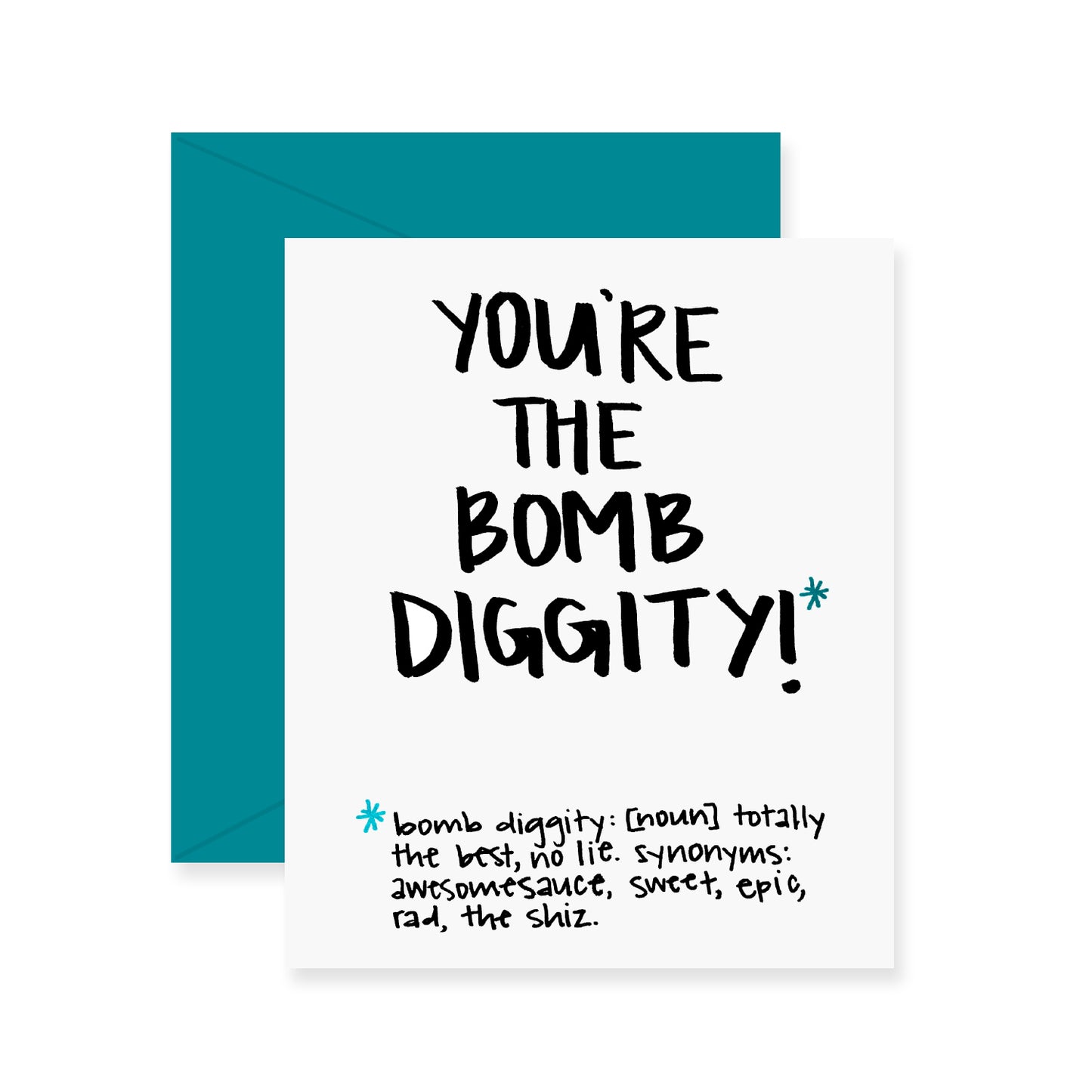 Bomb Diggity Greeting Card (Foil)
