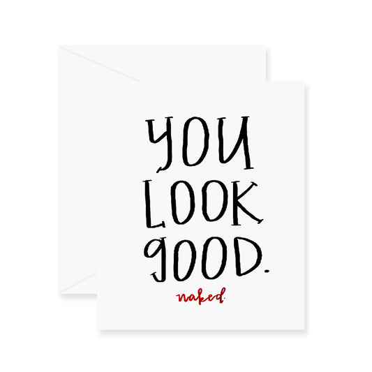 Look Good Naked Greeting Card (Foil)